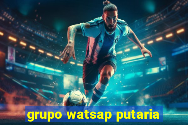 grupo watsap putaria